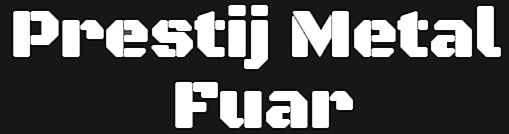 Prestij Metal Fuar | 0544 656 7970